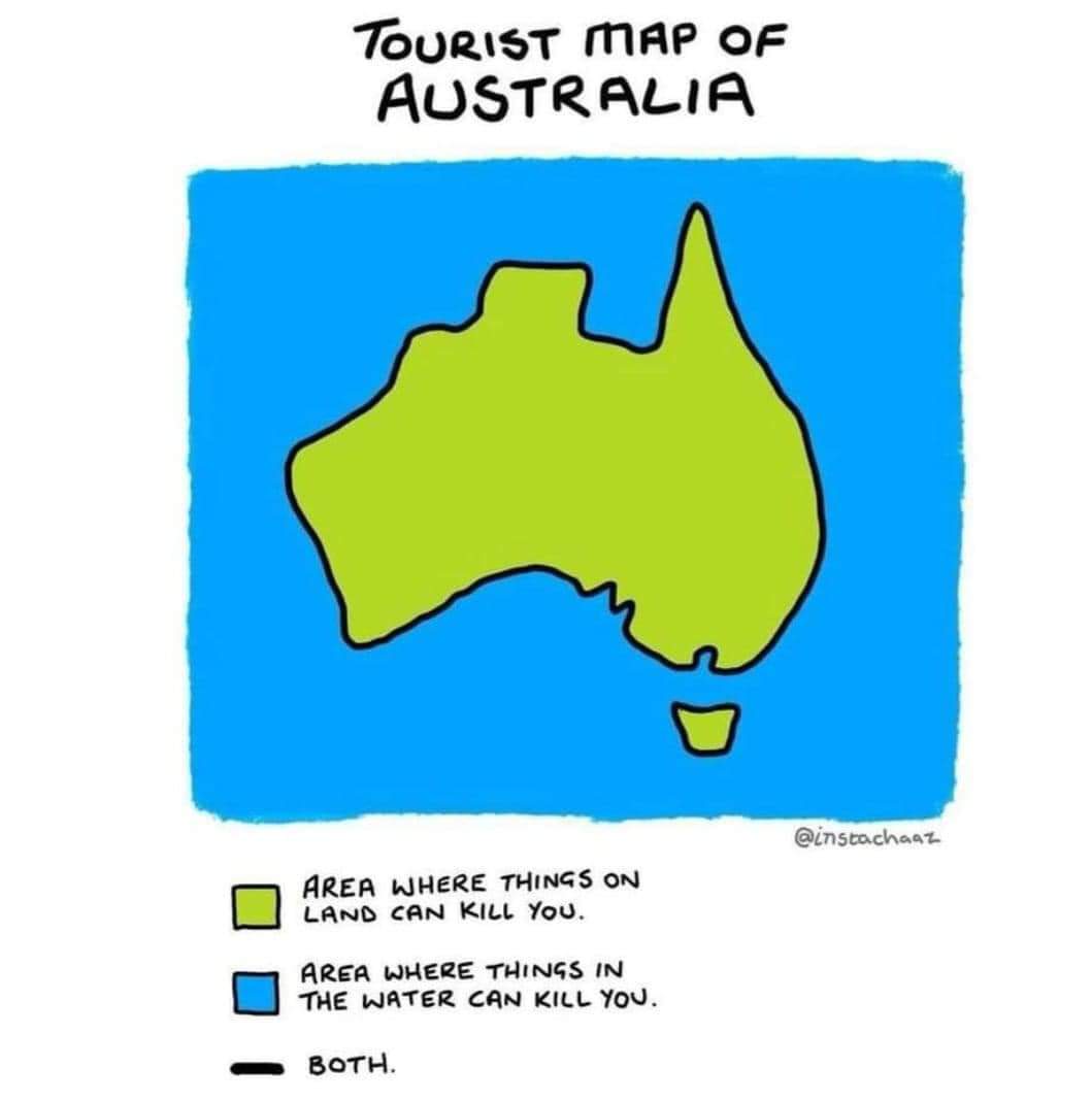 Tourist map of Australia
Area where things on land can kill you
Area where things in the water can kill you
Both