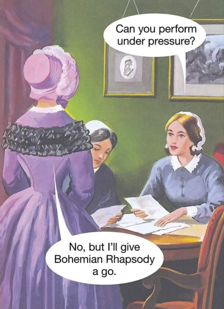 Can you perform under pressure?
No, but I'll give Bohemian Rhapsody a go.