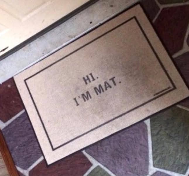 HI.  
I'M MAT.