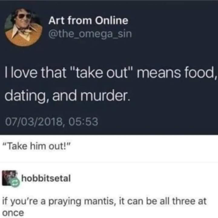 I love that 'take out' means food, dating and murder
