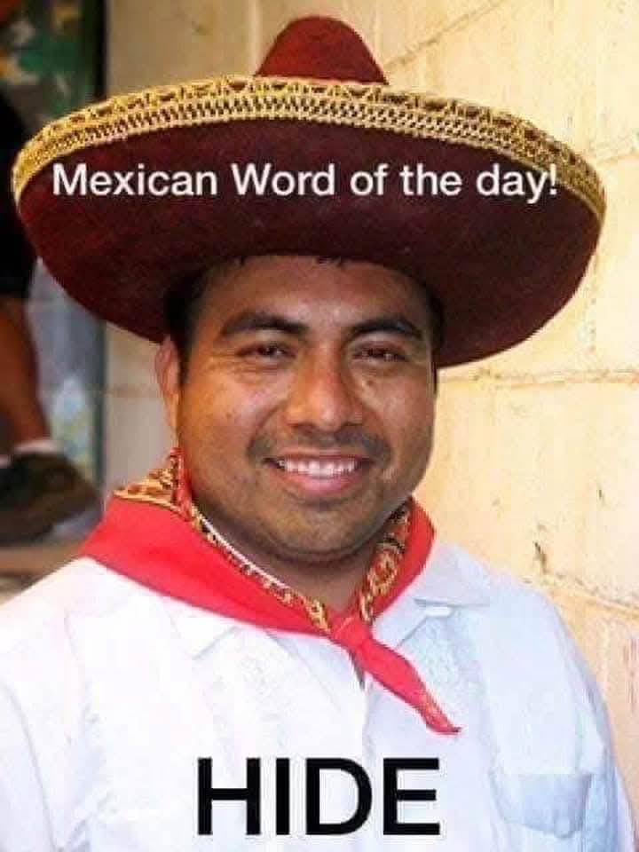 Mexican Word of the day!  
HIDE