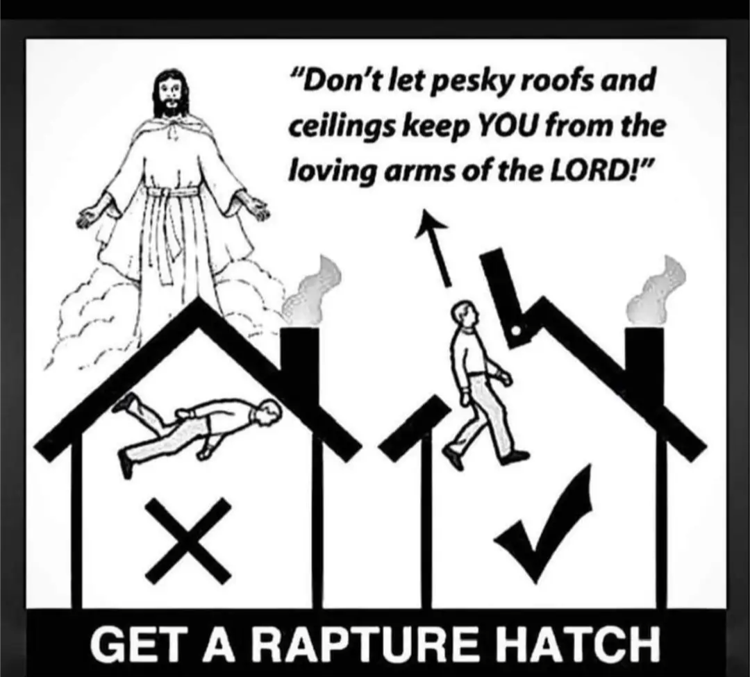 Don't let pesky roofs and ceilings keep you from the loving arms of the lord!
Get a rapture hatch