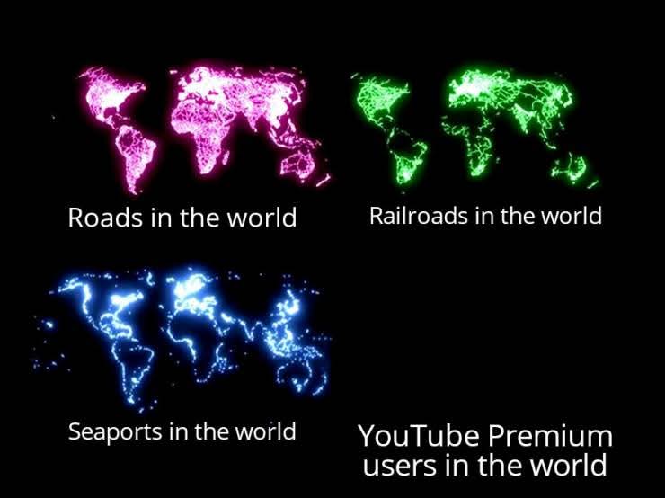 Roads in the world  
Railroads in the world  
Seaports in the world  
YouTube Premium users in the world