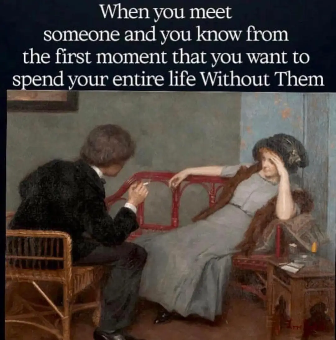 When you meet someone and you know from the first moment that you want to spend your entire life Without Them