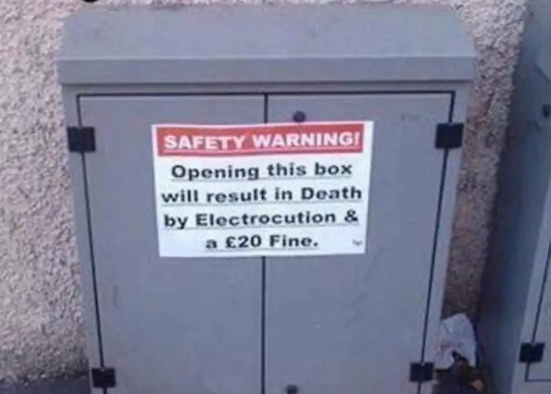 Safety Warning!
Opening this box will result in death by electrocution and a £20 fine.