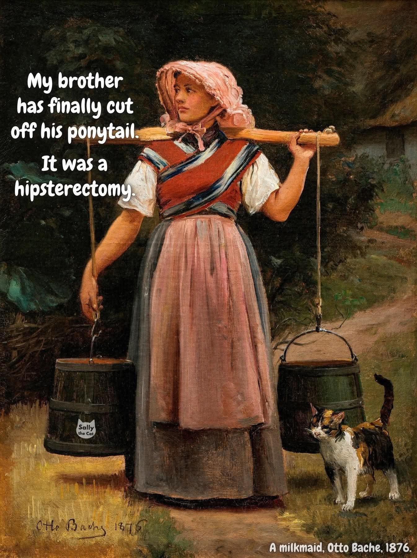 My brother has finally cut off his ponytail.  
It was a hipsterectomy.