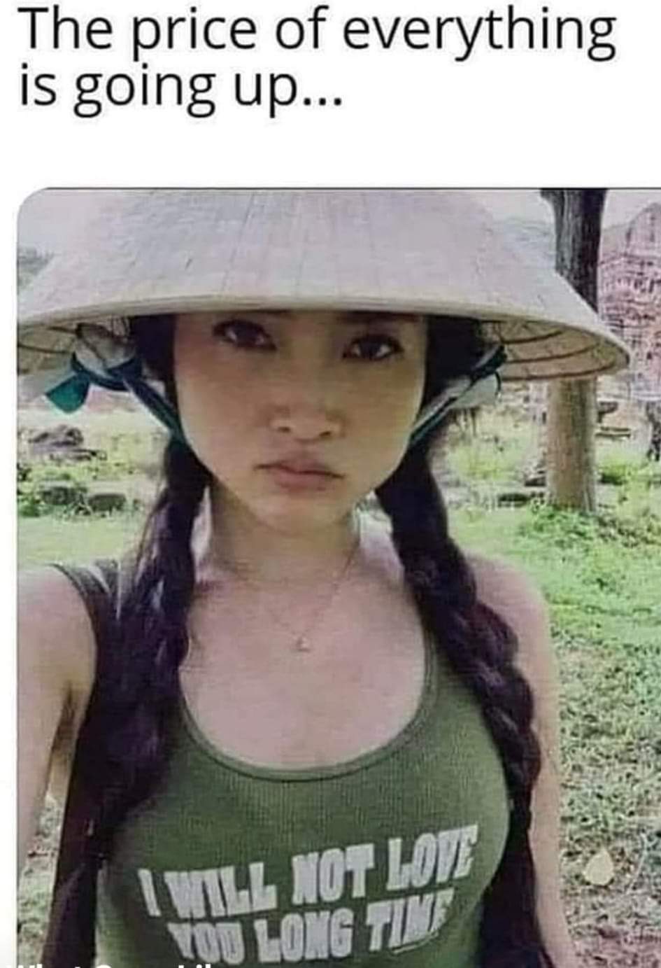 The price of everything is going up...  
I WILL NOT LOVE YOU LONG TIME  