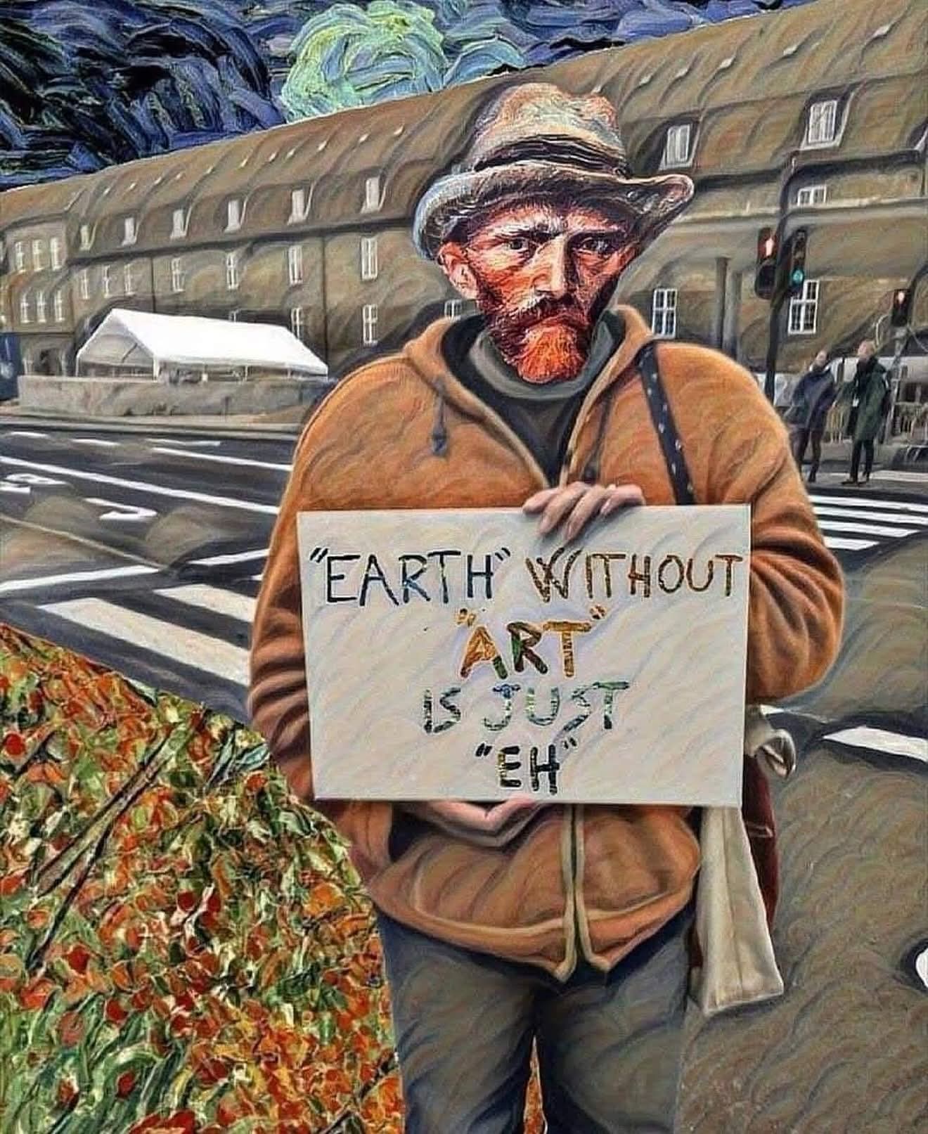 "EARTH" WITHOUT "ART" IS JUST "EH"