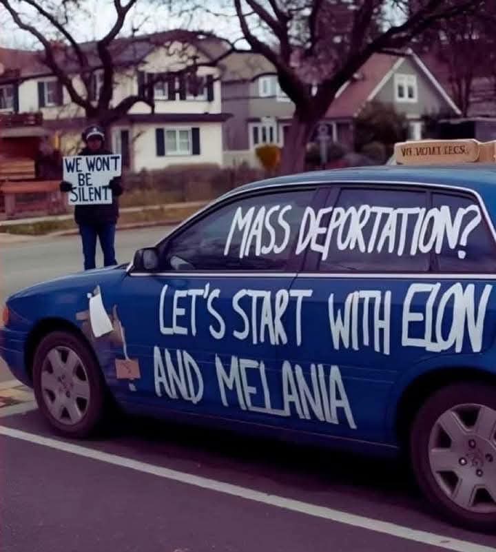 WE WON'T BE SILENT  
MASS DEPORTATION? LET'S START WITH ELON AND MELANIA