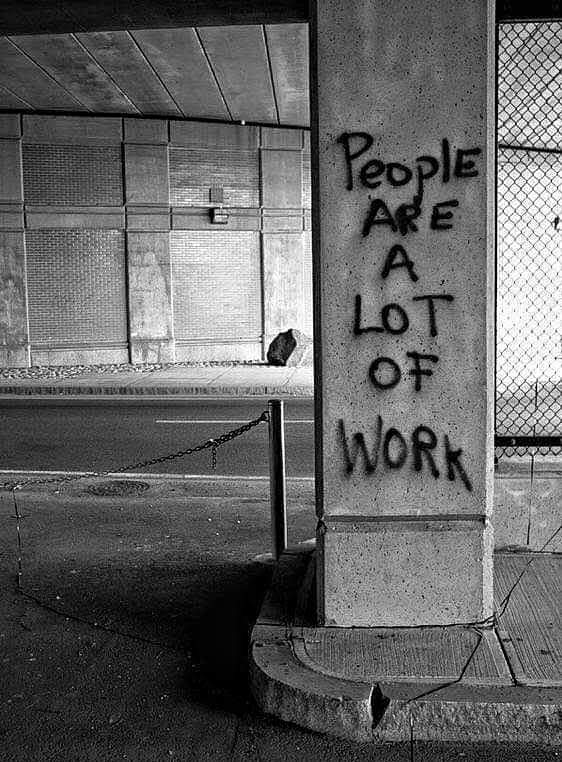 People are a lot of work