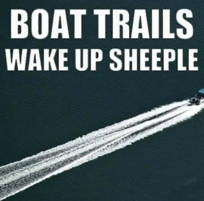 Boat Trails: Wake up sheeple!