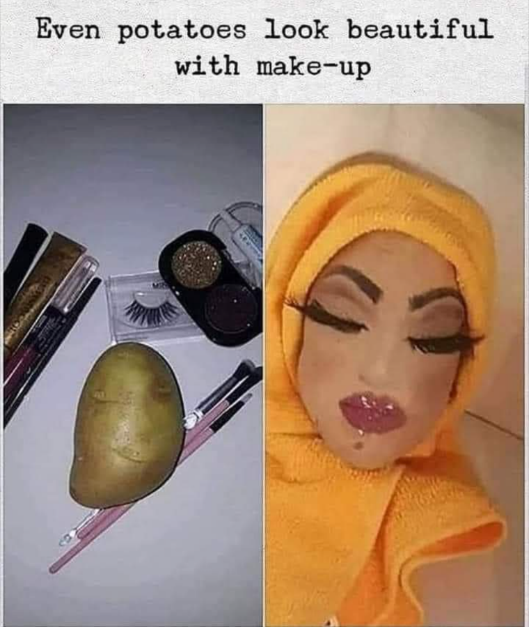 Even potatoes look beautiful with make-up