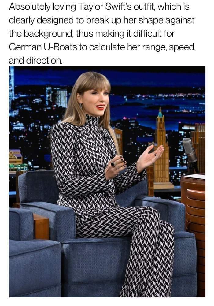 Absolutely loving Taylor Swift's outfit, which is clearly designed to break up her shape against the background, thus making it difficult for German U-Boats to calculate her range, speed, and direction.