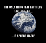 Flat Earthers