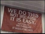 Not Because It Is Easy